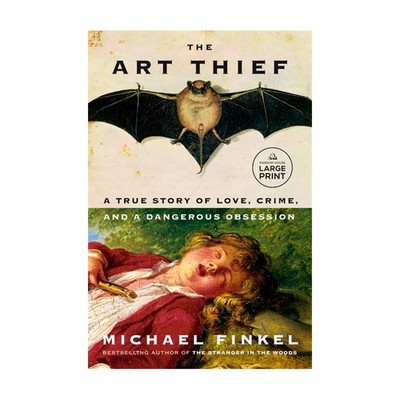 The Art Thief: A True Story of Love, Crime, and a Dangerous Obsession
