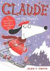 Claude on the Slopes by Alex T. Smith (Paperback, 2013)