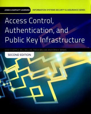 Access Control, Authentication, and Public Key Infrastructure: . by Chapple, Mik