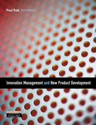 Innovation Management & New Product Development by Trott, Paul