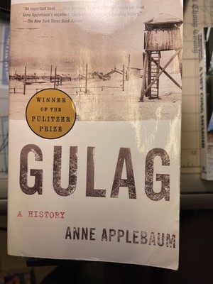 Gulag : A History by Anne Applebaum (2004, Trade Paperback)