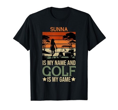 Sunna Is My Name Golf Is My Game Full Swing Hole Player T-Shirt