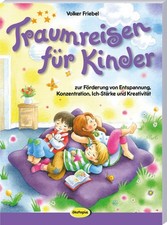Traumreisen für Kinder, Volker Friebel