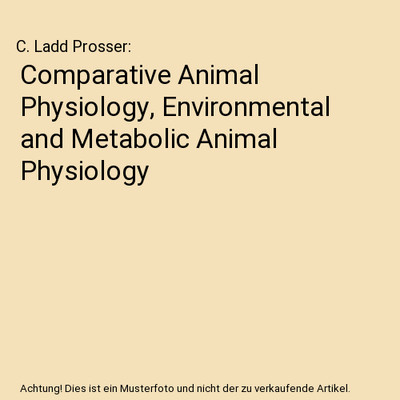 Comparative Animal Physiology, Environmental and Metabolic Animal Physiology, C.