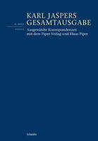 Karl Jaspers | AusgewäHlte Korrespondenzen Mit Dem Piper-Verlag Und Klaus Piper