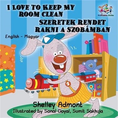 I Love to Keep My Room Clean: English Hungarian Bilingual Children's Books (Pape