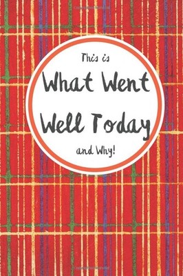 This is What Went Well Today: and Why! By Hartwell, Emily Emily 