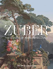 Zuber: Two Centuries of Panoramic Wallpaper, Coleman, Brian, Excellent Book