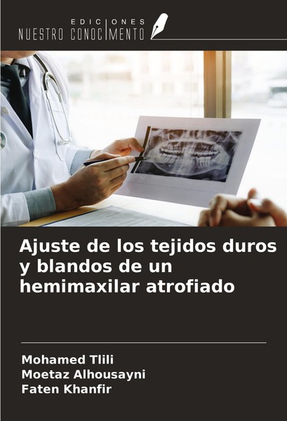 Ajuste De Los Tejidos Duros Y Blandos De Un Hemimaxilar Atrofiado Mohamed Tlili-image