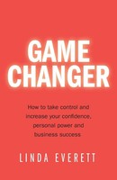 Game Changer - How To Take Control And Increase Your Confidence, Personal...