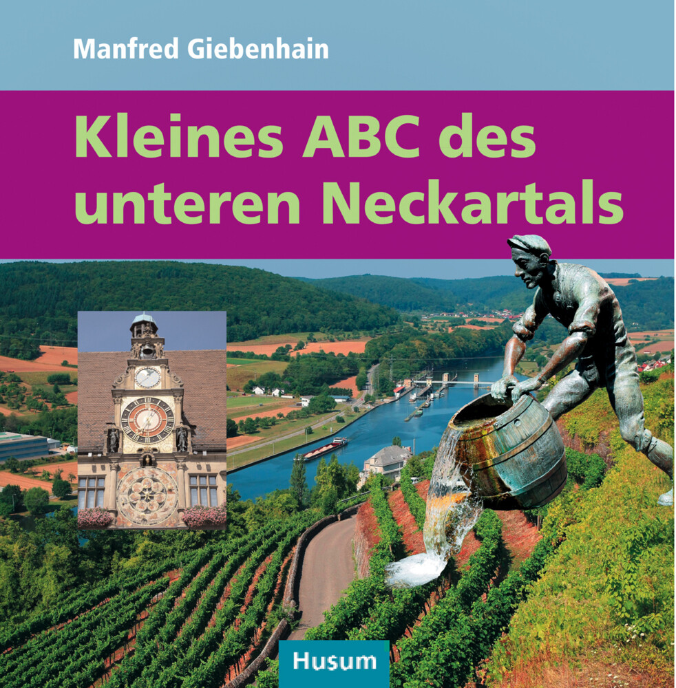 Thumbnail - Kleines Abc Des Unteren Neckartals Von Lauffen Bis Mannheim Manfred