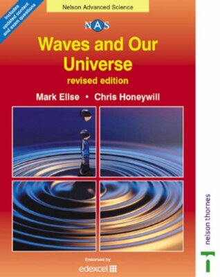 Nelson Advanced Science: Waves and Our Universe,Mark Ellse, Ch ,