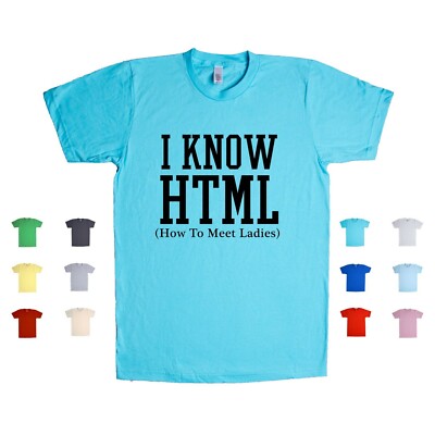 I Know HTML How To Meet Ladies Nerd Computer Website Dev Internet ...