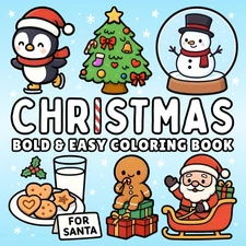 Christmas Bold & Easy Coloring Book: for Kids, Teens & Adults of Cute, Simple &