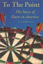 To the Point : The Story of Darts in America Paperback Dan Willia