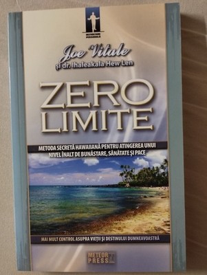''Zero limite'', Buch von Joe Vitale und Ihaleakalá Hew Len - rumänisch  Z. Limits