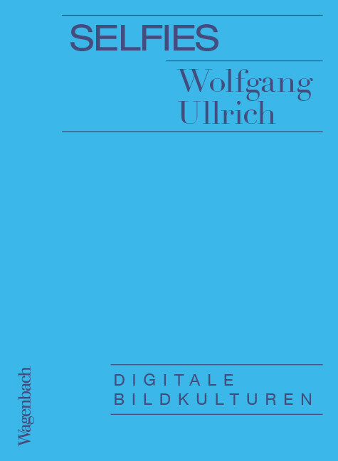 Thumbnail - Wolfgang Ullrich / Selfies