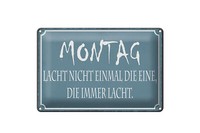 Blechschild Spruch 12X18 Cm Montag Lacht Nicht Einmal Die, Die Immer Lacht