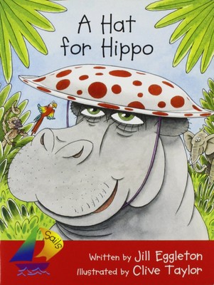 A Hat for Hippo: Rigby Sails Early Leveled Reader