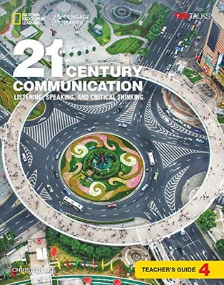 21st Century Communication 4: Listening, Speaking and Critical Thinking: Teache