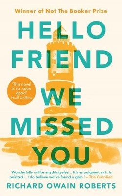 Richard Owain Roberts Hello Friend We Missed You (Taschenbuch)