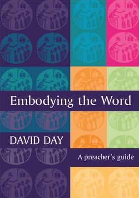 Embodying the Word Paperback David Day