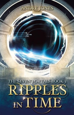 Ripples in Time (Seven Portals The) by Jones, Andre [Paperback] NEU