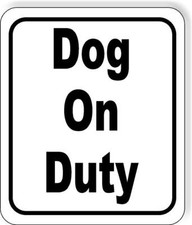 Dog on duty classic Aluminum Composite Sign