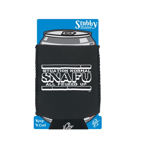 Situation Normal Snafu All - Novelty Funny Gift Stubby Holder With Base ...