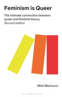 Feminism Is Queer | The Intimate Connection Between Queer And Feminist Theory
