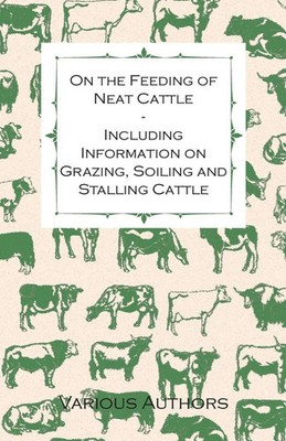 Various Artists | On the Feeding of Neat Cattle - Including Information on...