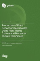 Production Of Plant Secondary Metabolites Using Plant Tissue Culture And...