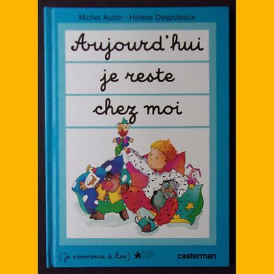 Ich beginne zu lesen HEUTE BLEIBE ICH ZU HAUSE Michel Aubin Hélène Desputeaux