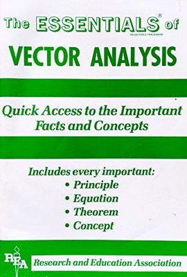 THE ESSENTIALS OF VECTOR ANALYSIS (ESSENTIAL SERIES) By Emil G. Milewski