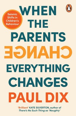 When the Parents Change, Everything Changes | Paul Dix | Taschenbuch | Englisch