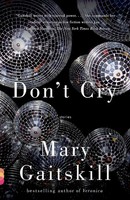 Mary Gaitskill | Don't Cry | Taschenbuch | Englisch (2010) | EAN 9780307275875