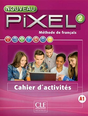 NOUVEAU PIXEL 2 - CAHIER D'ACTIVITES (METHODE PIXEL) By Stephanie Callet VG