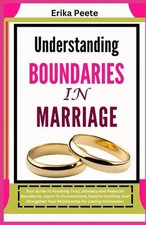 Image of Understanding Boundaries In Marriage: Your Guide To Fostering Trust, Intimacy An
