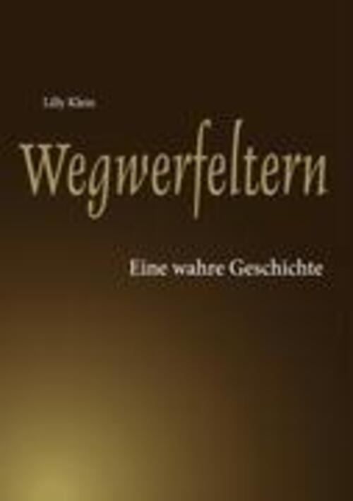 Thumbnail - Lilly Klein | Wegwerfeltern | Taschenbuch | Deutsch (2009) | Paperback