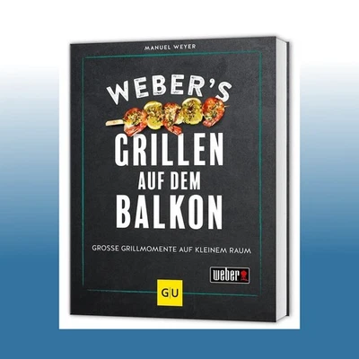 Weber's Grillen auf dem Balkon | Manuel Weyer | Ungelesen - Bild 1 von 4