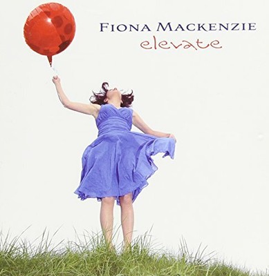 Fiona Mackenzie - Elevate - Fiona Mackenzie CD GWVG FREE Shipping