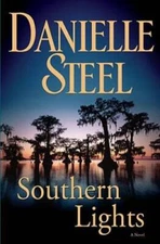 Southern Lights: A Novel - Hardcover By Steel, Danielle - GOOD