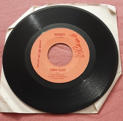 Sonji Clay 45 Nobody / Here I Am And Here I'll Stay Songee S-1001 vg
