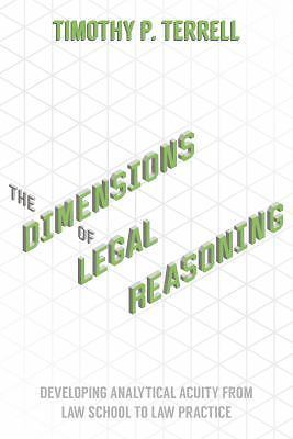 The Dimensions of Legal Reasoning: Developing Analytical Acuity from Law School