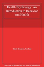 Health Psychology: An Introduction to Behavior and Health, Secon