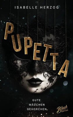 Pupetta: Gute Mädchen gehorchen