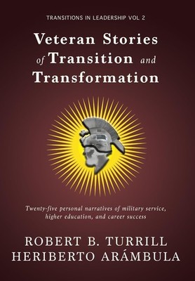 Heriberto Arambula Robert B Veteran Stories of Transition and Transf (Hardback)