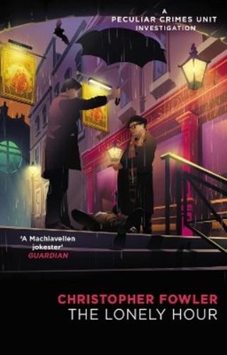 Christopher Fowler Bryant & May - The Lonely Hour (Paperback) (UK IMPORT)