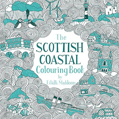 The Scottish Coastal Colouring Book (Birlinn Colouring Books) - Eilidh Muldoon