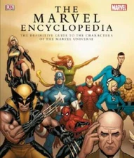The Marvel Encyclopedia: The Definitive Guide to the Characters of the Ma - GOOD